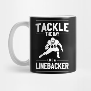 Tackle The Day Like a Linebacker Mug